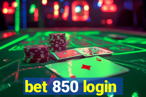 bet 850 login